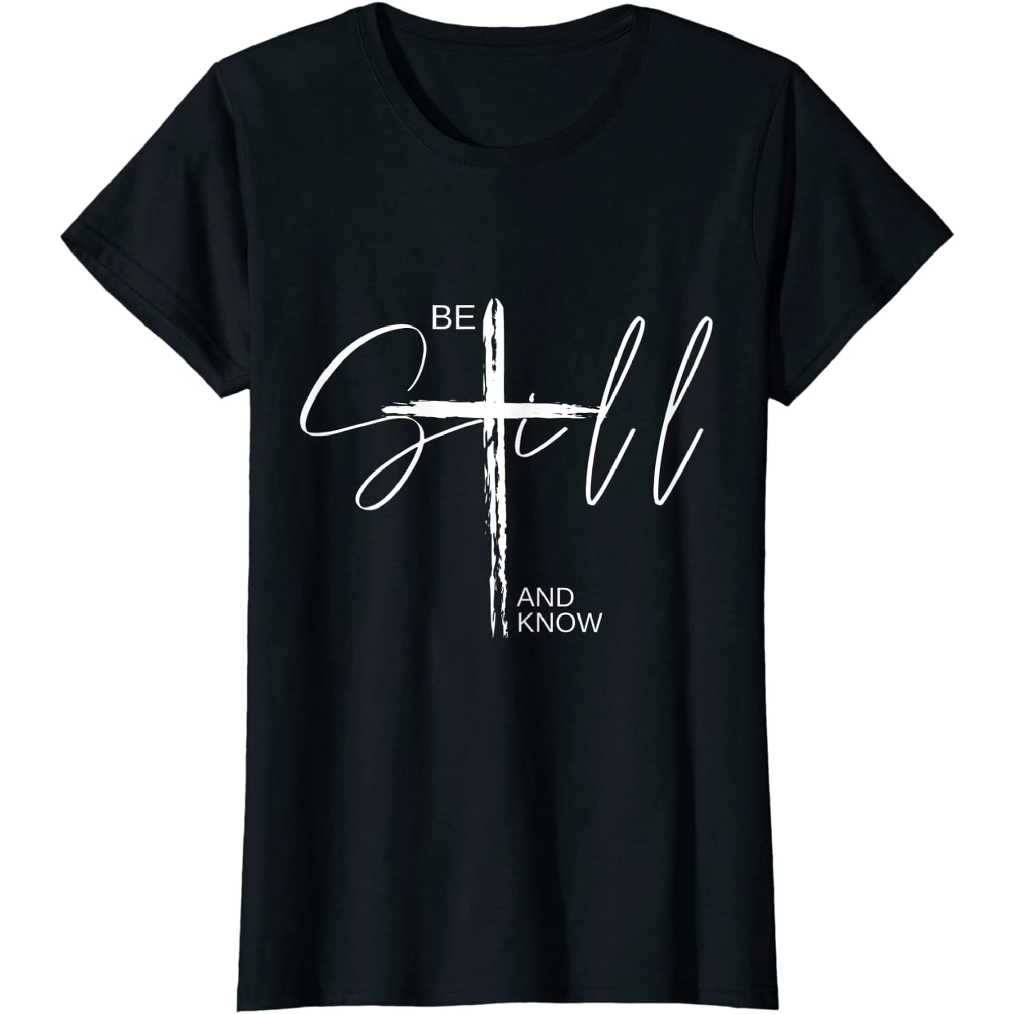 Be Still and Know TShirt Inspirational Christian T-Shirt Women Tops