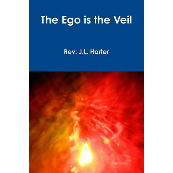 The Ego is the Veil, (Paperback)