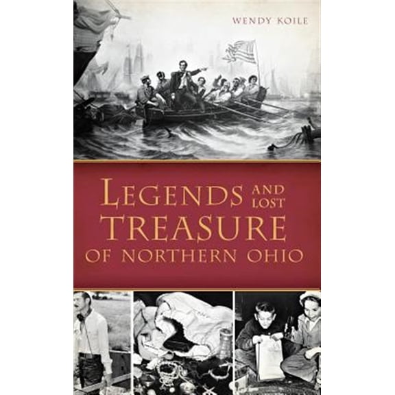 Pre-Owned Legends and Lost Treasure of Northern Ohio (Hardcover)