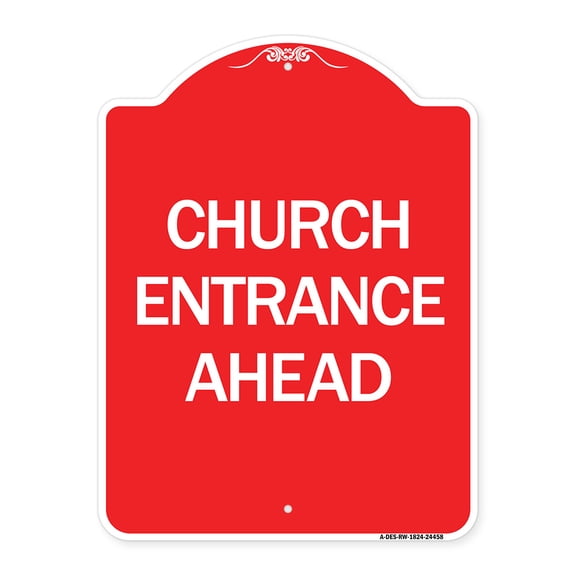 SignMission A-DES-RW-1824-24458 18 x 24 in. Designer Series Sign - Church Entrance Ahead, Red & White