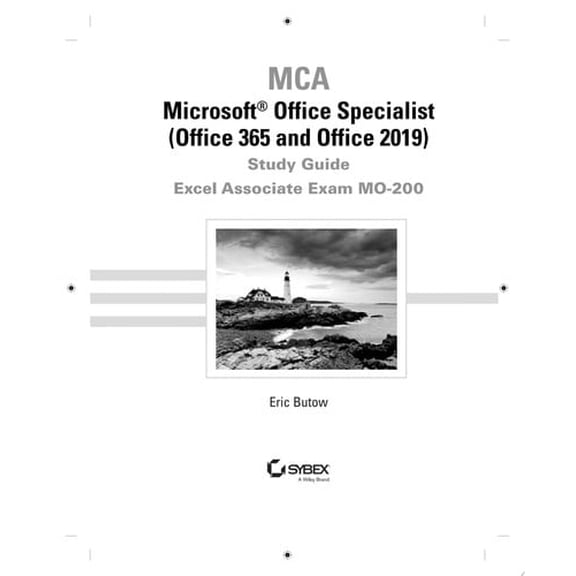 Pre-Owned MCA Microsoft Office Specialist (Office 365 and Office 2019) Study Guide: Excel Associate Exam Mo-200 (Paperback) 1119718244 9781119718246