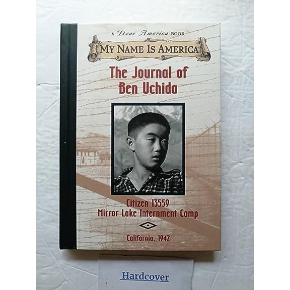 Pre-Owned The Journal of Ben Uchida: Citizen 13559 Mirror Lake Internment Camp (Hardcover) 0590485318 9780590485319