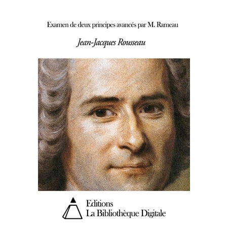 - Examen de deux principes avancés par M. Rameau - eBook