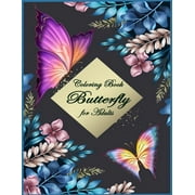 Butterfly Coloring Book for Adults: Beautiful & Simple Butterfly Designs: Relaxation and Stress Relieve Coloring Book for Adults (Paperback)