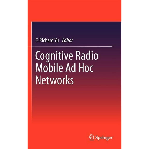 Cognitive Radio Mobile AD Hoc Networks, (Hardcover)