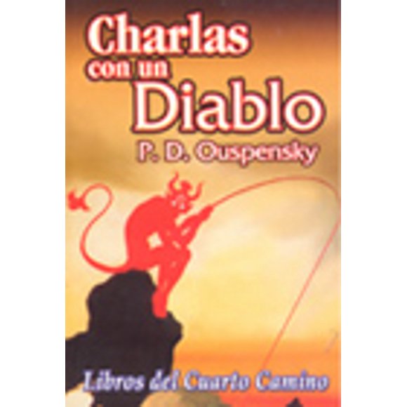 CHARLAS CON UN DIABLO ENEAGRAMA P. D. OUSPENSKY (PIOTR) DEMIANOVICH OUSPENSKY