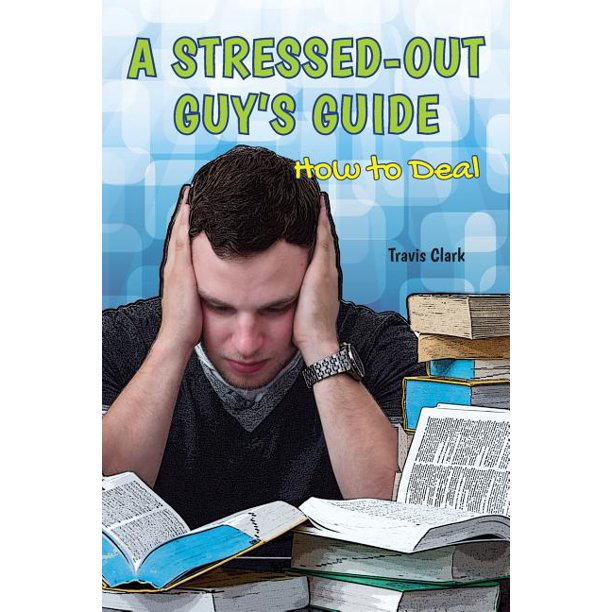 Guy's Guide A StressedOut Guy's Guide How to Deal (Paperback