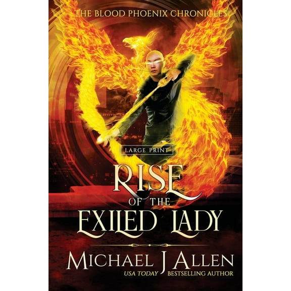 Blood Phoenix Chronicles Rise of the Exiled Lady: A Completed Angel War Urban Fantasy, Book 4, (Paperback)