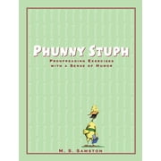 Phunny Stuph: Proofreading Exercises with a Sense of Humor (Grades 7-12) [Paperback - Used]