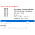thumbnail image 2 of Head Bolt Set - Compatible with 2004 - 2008 Chevy Aveo 1.6L 4-Cylinder 2005 2006 2007, 2 of 2