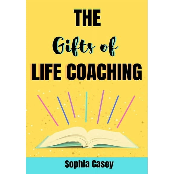 The Gifts of Life Coaching, (Paperback)