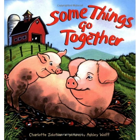 Pre-Owned Some Things Go Together (Harper Growing Tree), 9780694011971, 0694011975, Hardcover,