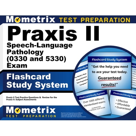 Praxis II Speech-Language Pathology (0330 and 5330) Exam Flashcard Study System : Praxis II Test Practice Questions & Review for the Praxis II: Subject Assessments (Cards)