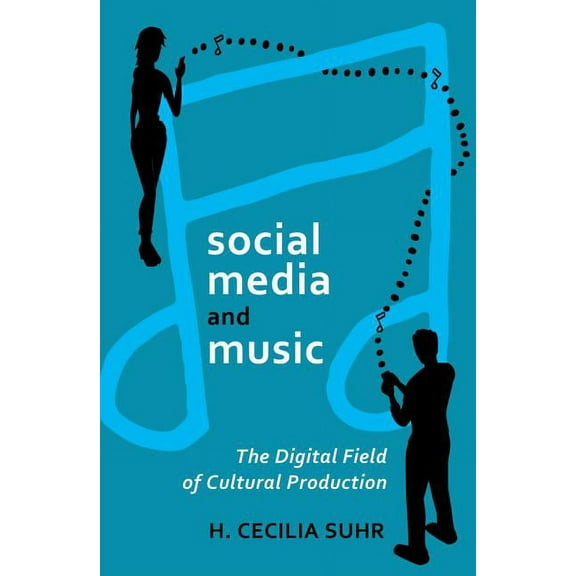 Digital Formations social media and music: The Digital Field of Cultural Production, Book 77, (Paperback)