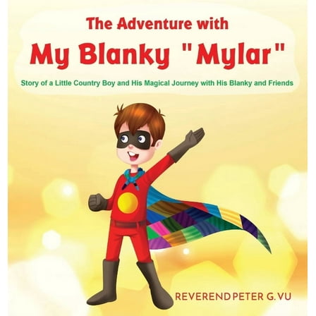 The Adventure with My Blanky Mylar, (Hardcover)