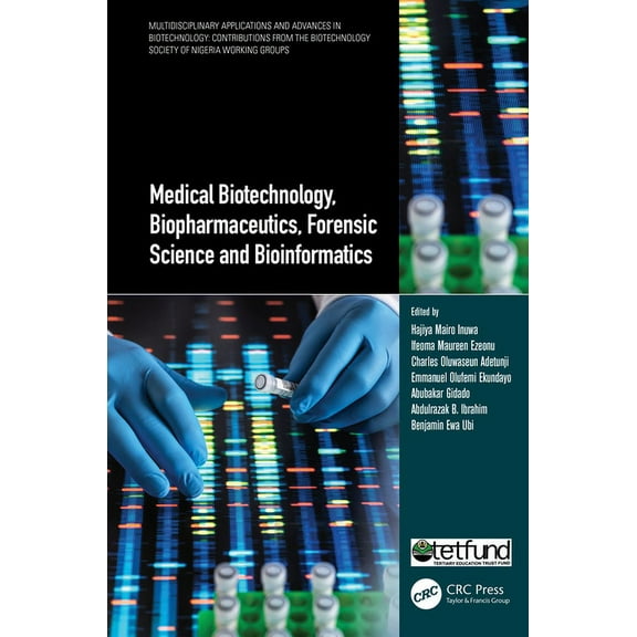 Multidisciplinary Applications and Advan Medical Biotechnology, Biopharmaceutics, Forensic Science and Bioinformatics, (Hardcover)