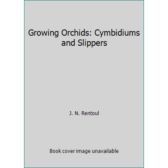 Pre-Owned Growing Orchids: Cymbidiums and Slippers (Hardcover) 0295958391 9780295958392