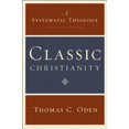 thumbnail image 1 of Classic Christianity, Thomas C. Oden Hardcover, 1 of 2