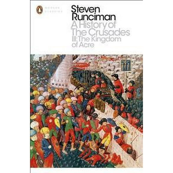 A History of the Crusades III Steven Runciman (Paperback)