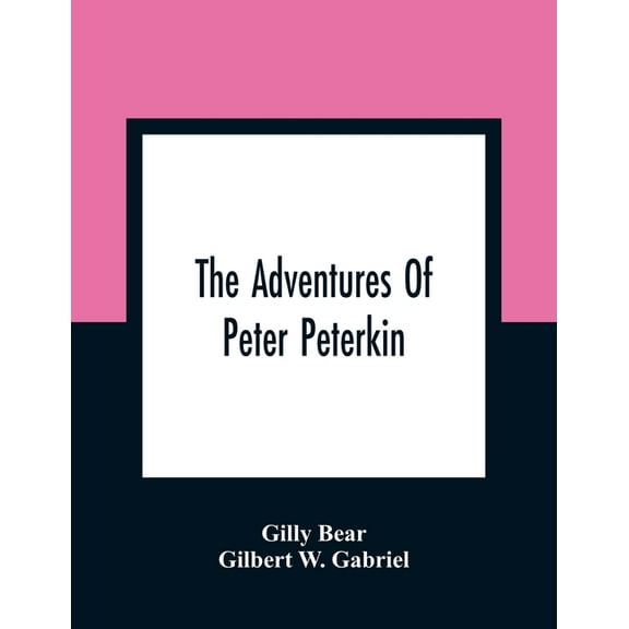 The Adventures Of Peter Peterkin, (Paperback)