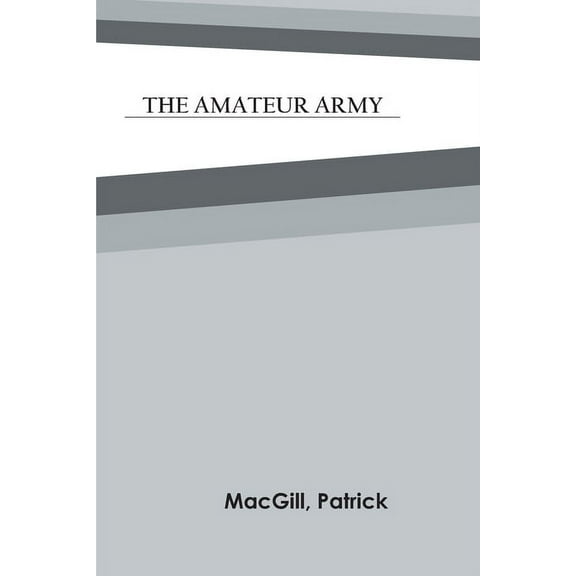 The Amateur Army, (Paperback)