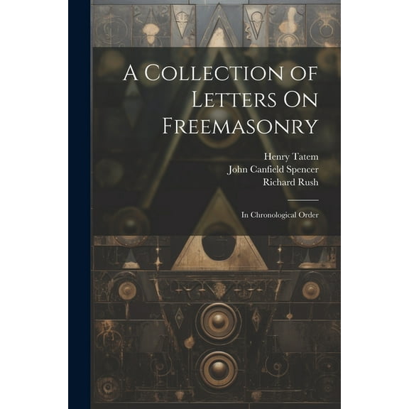 A Collection of Letters On Freemasonry (Paperback)