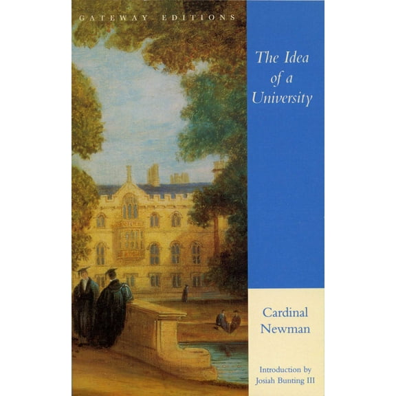The Idea of a University : Defined and Illustrated (Paperback)