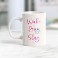 thumbnail image 2 of Designs ByLITA Wake Pray Slay 11oz Coffee Mug, 2 of 2