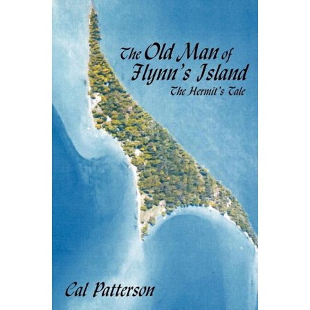 Old Man of Flynn's Island : The Hermit's Tale