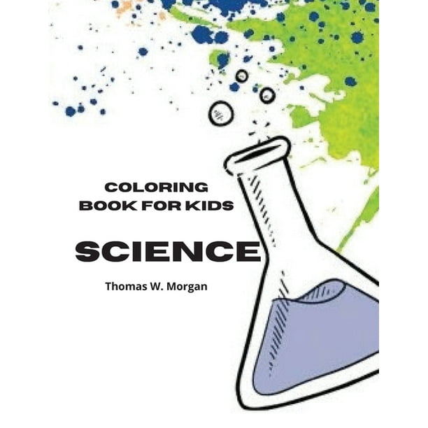 Download Science Coloring Book For Kids My First Experiment In Laboratory Coloring And Activity Book For Kids Ages 5 12 Amazing 10 Unique Pages With Chemistry Laboratory For Kids Paperback Walmart Com Walmart Com