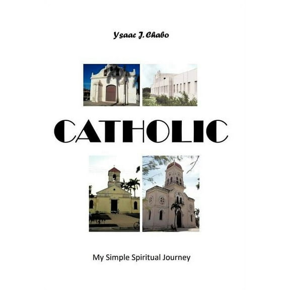 Catholic : My Simple Spiritual Journey