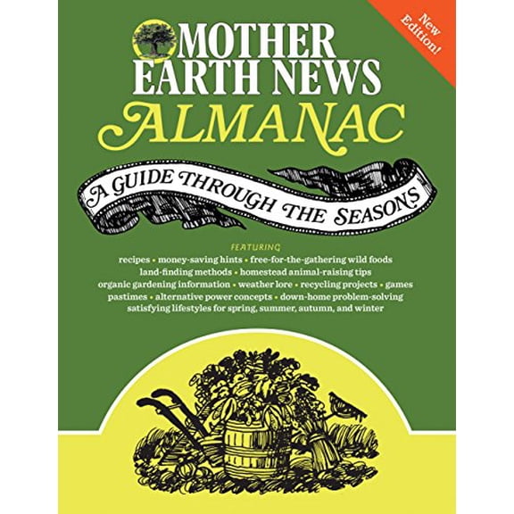 Pre-Owned Mother Earth News Almanac: A Guide Through the Seasons (Paperback) 0760349851 9780760349854