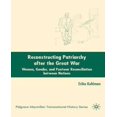 thumbnail image 1 of Reconstructing Patriarchy after the Great War: Women, Gender, and Postwar Reconciliation Between Nations, 1 of 2