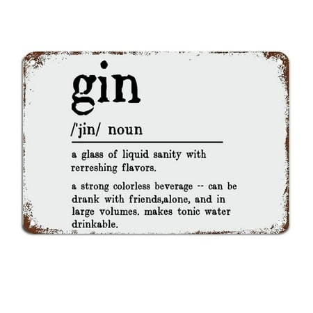 Funny Gin Metal Sign Gin Definition Metal Tin Sign Gin Wine Lovers Metal Signs Rustic Wall Decor Metal Signs Size: 8 x 12 inch