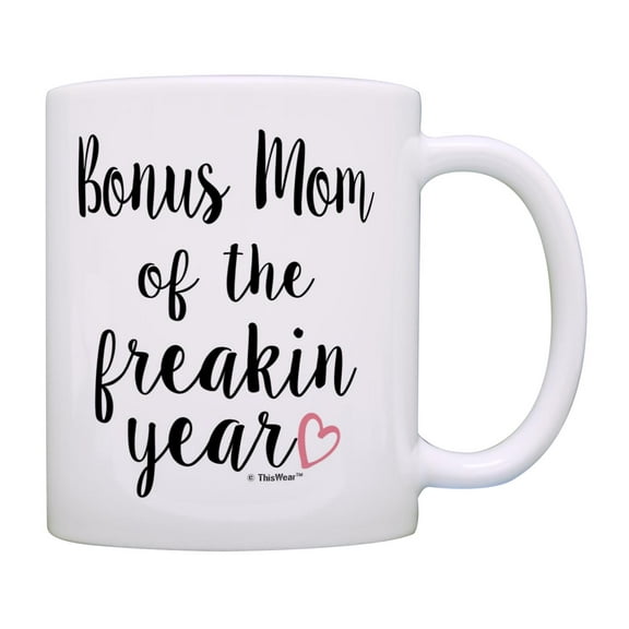 ThisWear Step-Mom Birthday Mug Step Mom of the Freakin Year Funny Quote Step Mom Coffee Mug