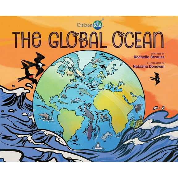 CitizenKid The Global Ocean, Book 25, (Hardcover)