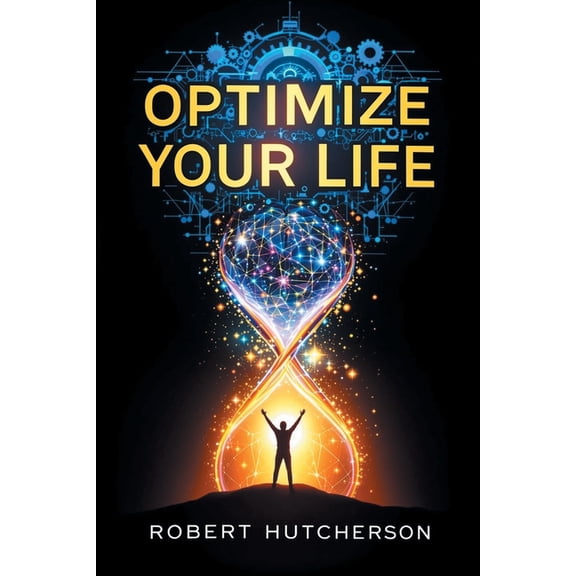 Optimize Your Life, (Paperback)