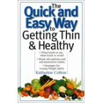 thumbnail image 1 of Pre-Owned The Quick and Easy Way to Getting Thin & Healthy (Paperback) 1567315178 9781567315172, 1 of 1
