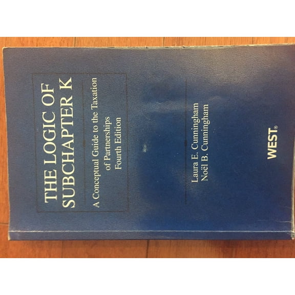 Pre-Owned Logic of Subchapter K: A Conceptual Guide to Taxation of Partnerships (American Casebook Series) (Paperback) 0314199853 9780314199850