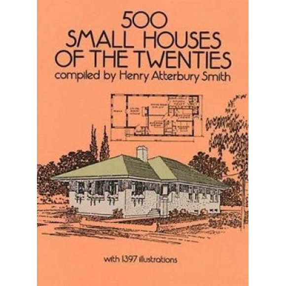 500 Small Houses of the Twenties (Dover Architecture)
