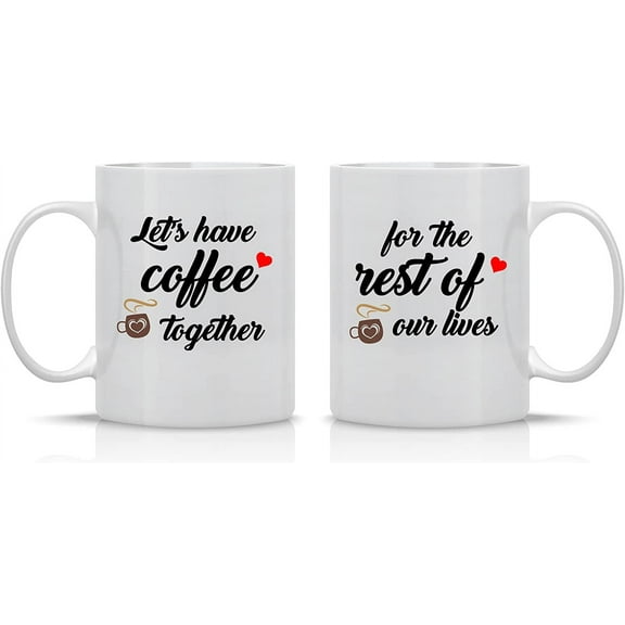 Lets Have Coffee Together For The Rest of Our Lives 11oz Mr Right Mrs Always Right Coffee Mugs, Wedding for Bride and Groom, Bridal Shower Egement, Anniversary ,Newlyweds Couples Housewarming