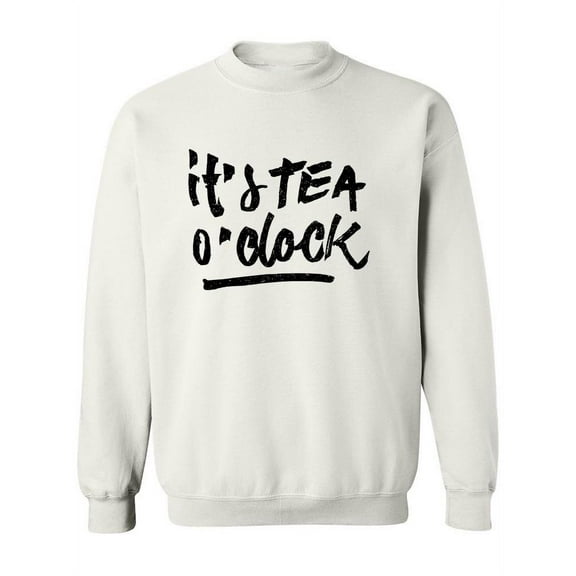 It's Tea O'clock ! Sweatshirt Women - Women Sweatshirt, White, 5XL