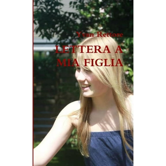 Lettera a MIA Figlia (Paperback)