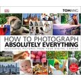 thumbnail image 1 of How to Photograph Absolutely Everything, 1 of 1