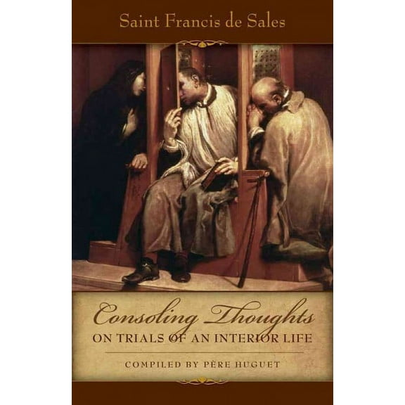 Consoling Thoughts On Trials of An Interior Life (Paperback)