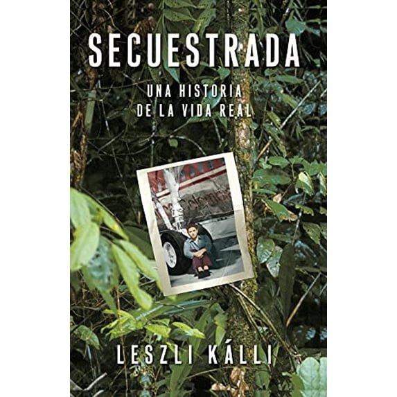 Pre-Owned Secuestrada (Kidnapped): Una Historia de la Vida Real (Paperback) 0743291328 9780743291323