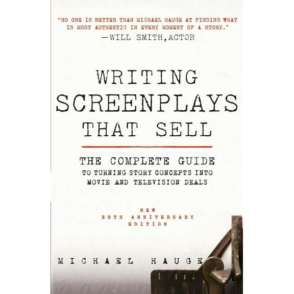 Writing Screenplays That Sell, New Twentieth Anniversary Edition: The Complete Guide to Turning Story Concepts Into Movi, (Paperback)