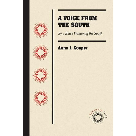 A Voice from the South: By a Black Woman of the South, (Paperback)