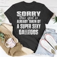 thumbnail image 5 of Gallegos Name This Girl Is Already Taken By A Super Sexy Gallegos TShirt, 5 of 6
