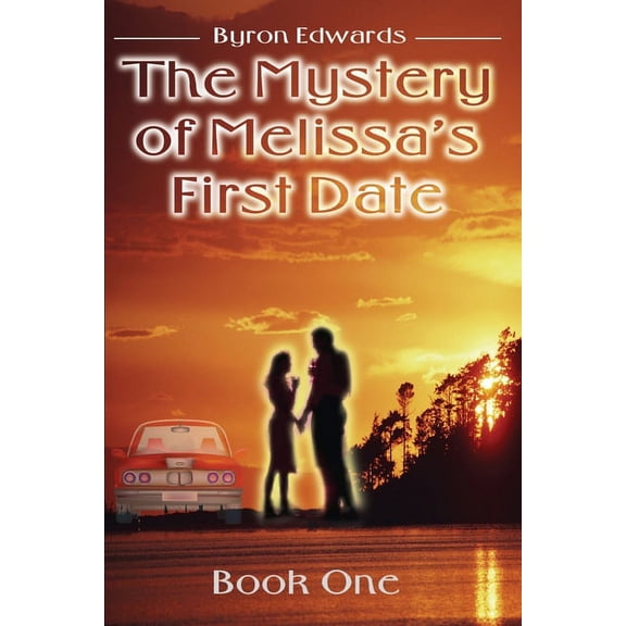 The Mystery of Melissa's First Date: Book One, (Paperback)